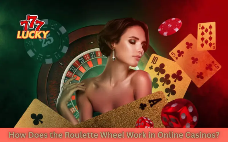 how roulette wheel works online
