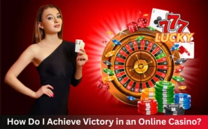 How-Do-I-Achieve-Victory-in-an-Online-Casino