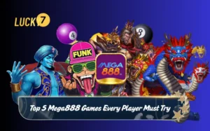 Top 5 Mega888 Games Every Player Must Try