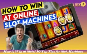How-to-Win-at-Slots-10-Top-Tips-for-Slot-Machines-