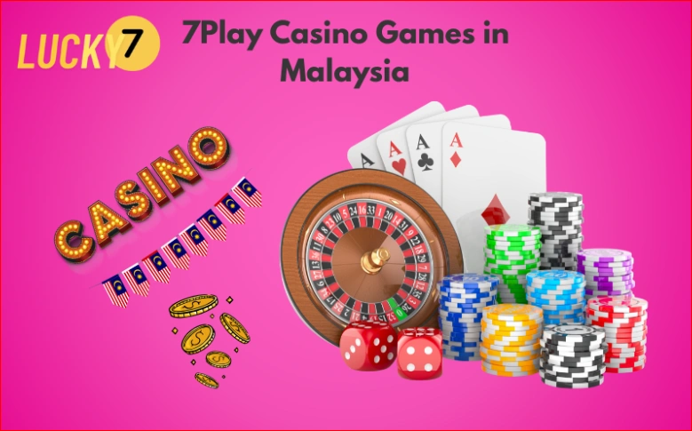 7Play Casino Games in Malaysia The Complete Player’s Guide for 2026